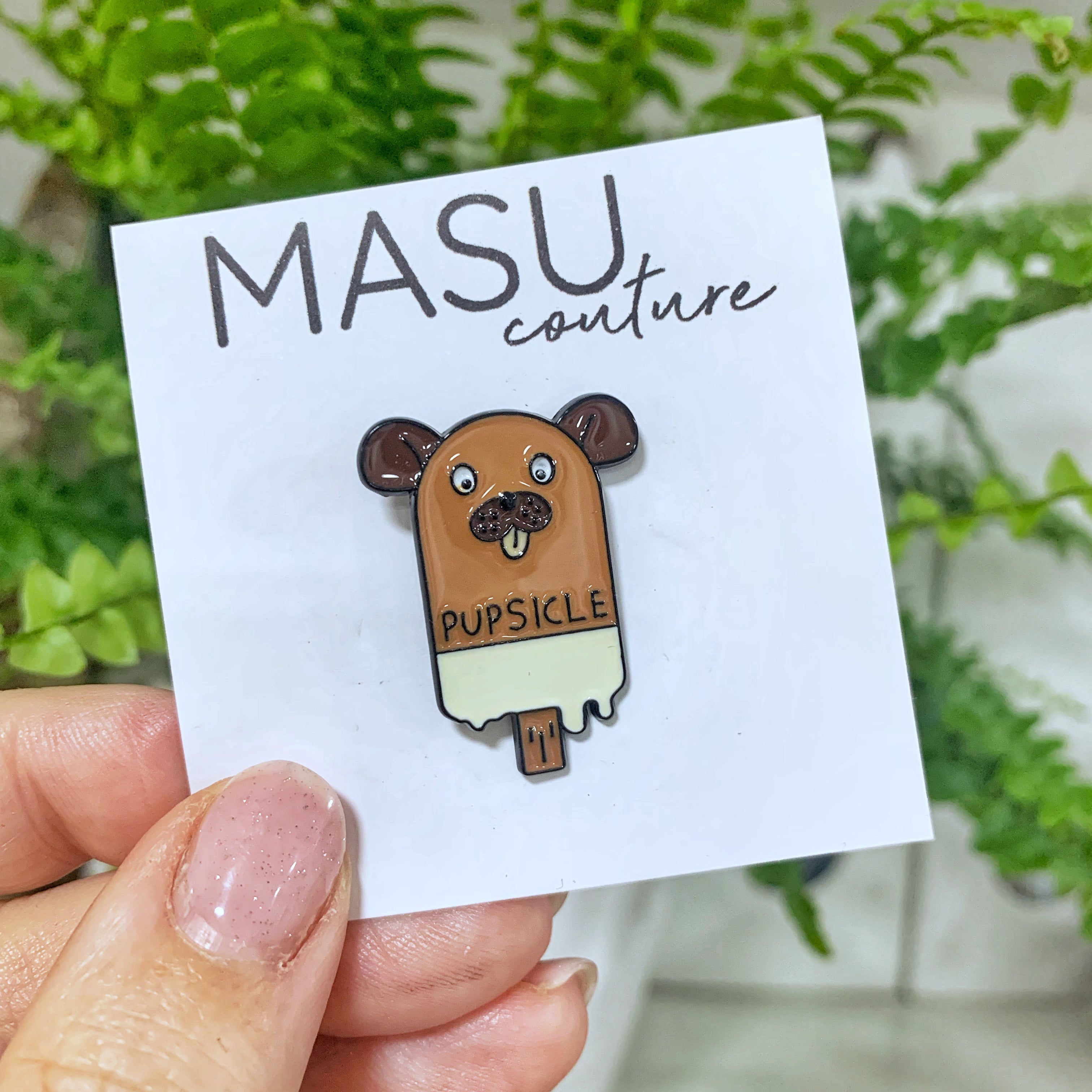 Pupsicle - Masu Pin