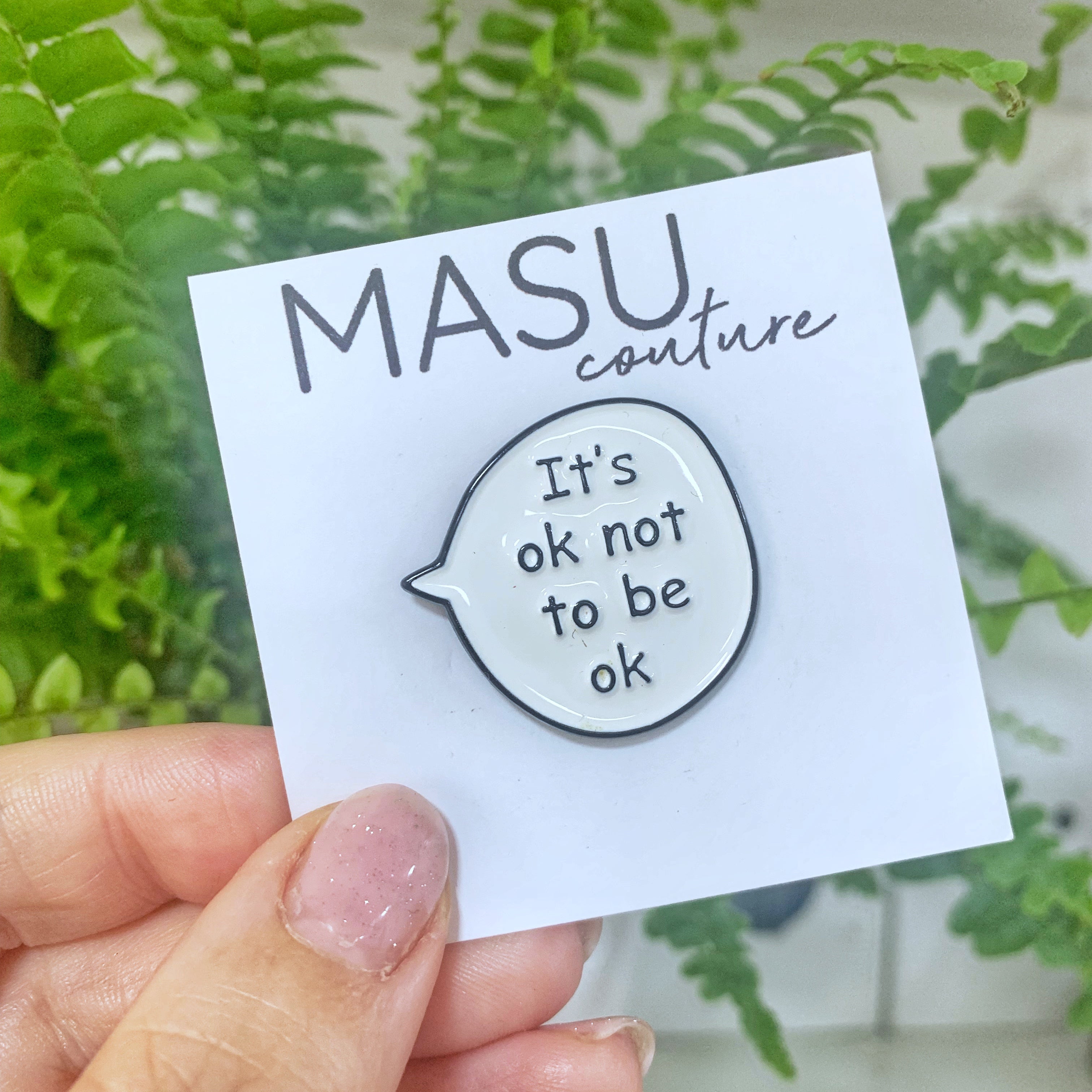 It's ok not to be ok - Masu Pin